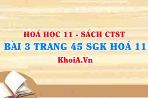 Bài 3 trang 45 SGK Hóa 11 Chân trời sáng tạo